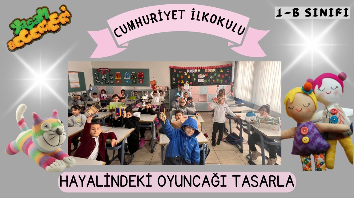 Yaşam Becerileri Projesi ''Hayalindeki oyuncağı tasarla''